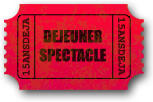 DEJEUNER SPECTACLE